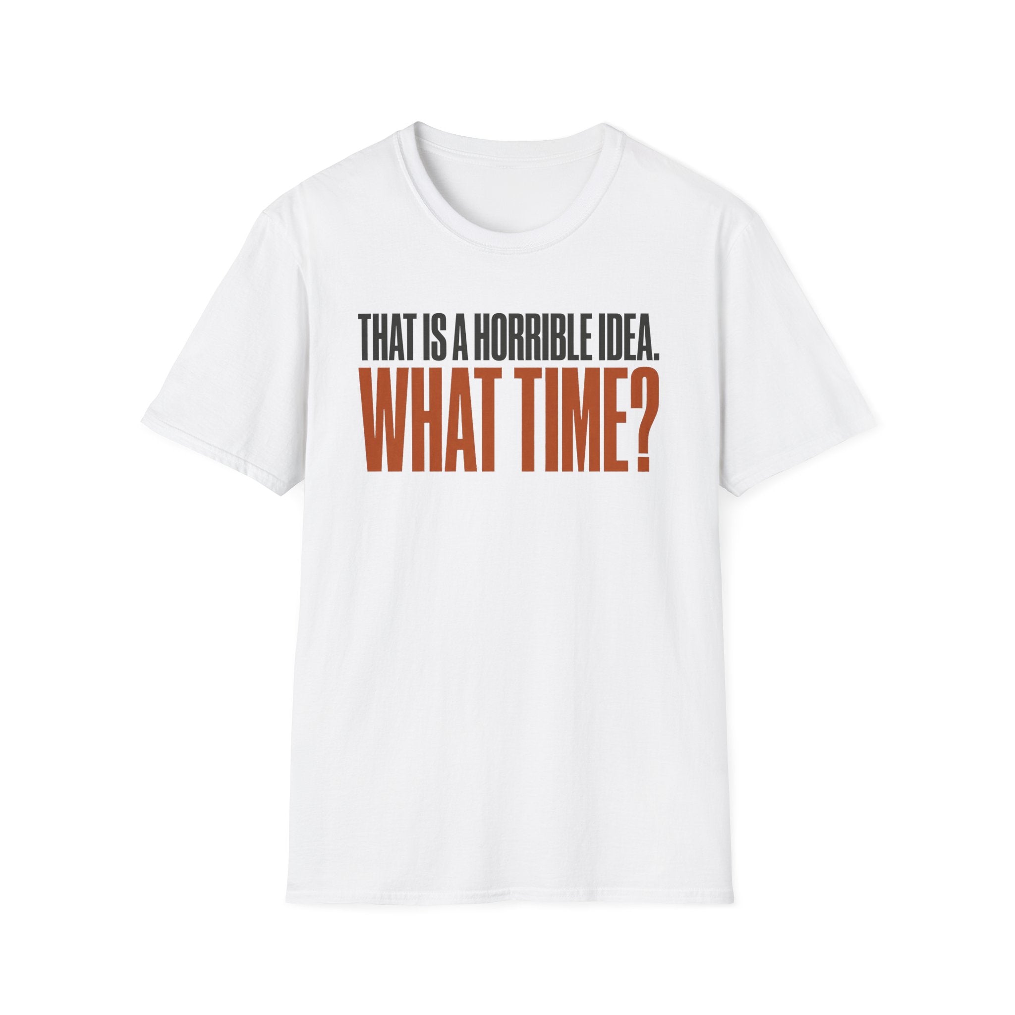 0530 That Is A Horrible Idea. What Time?
