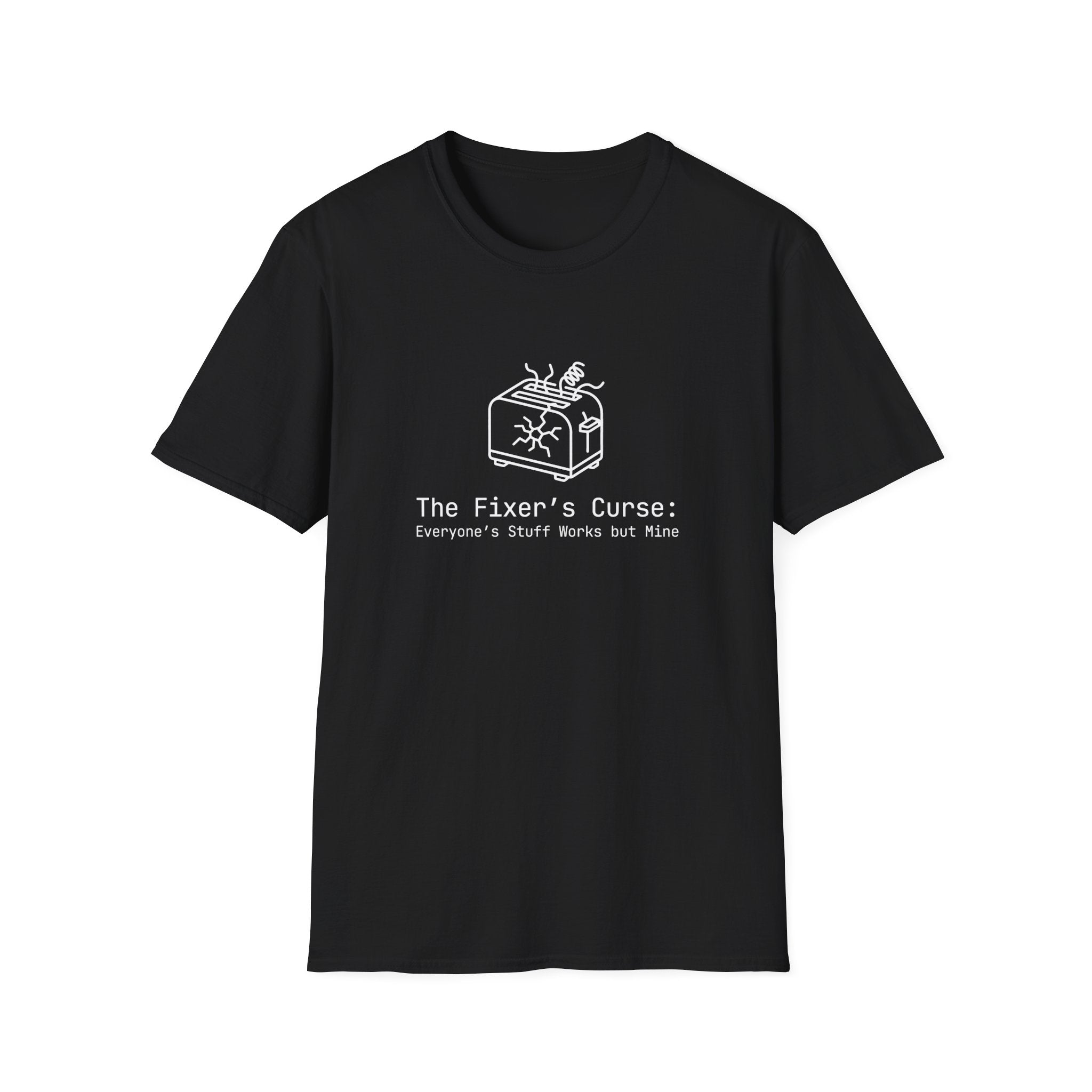 088 The fixer's curse: Everyone's stuff works but mine | Funny Dad T-Shirt | RustyDad