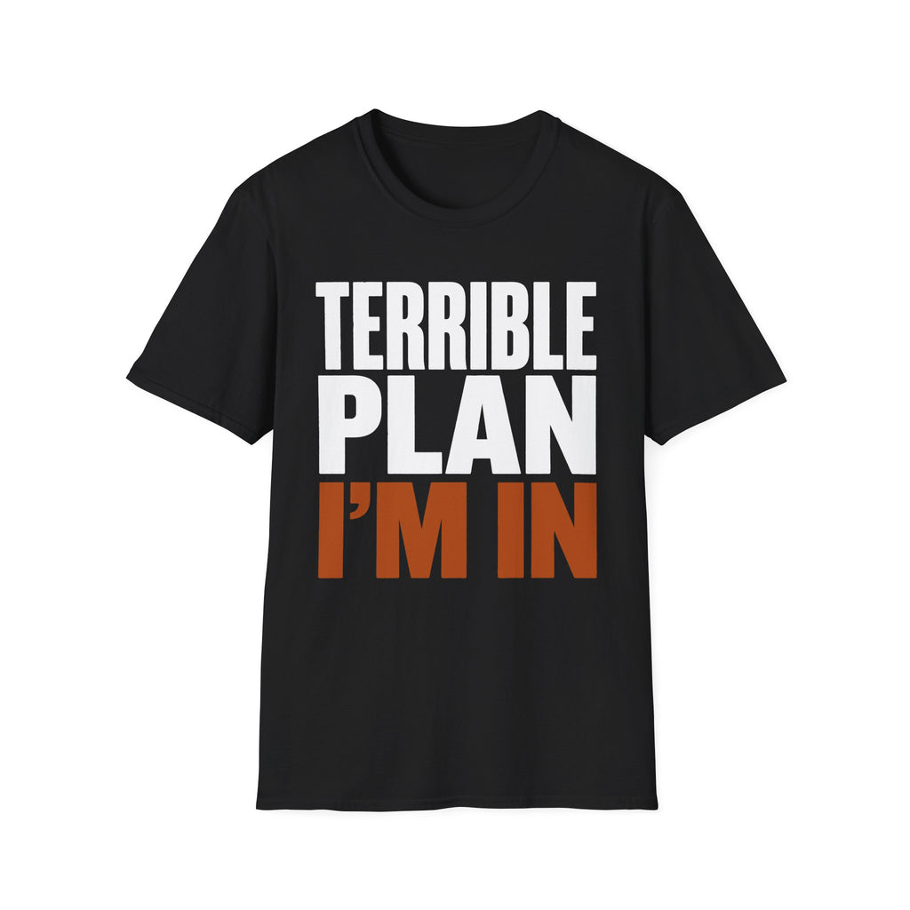 0538 Terrible Plan. I'm In.