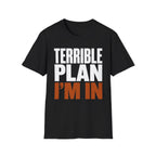 0538 Terrible Plan. I'm In.