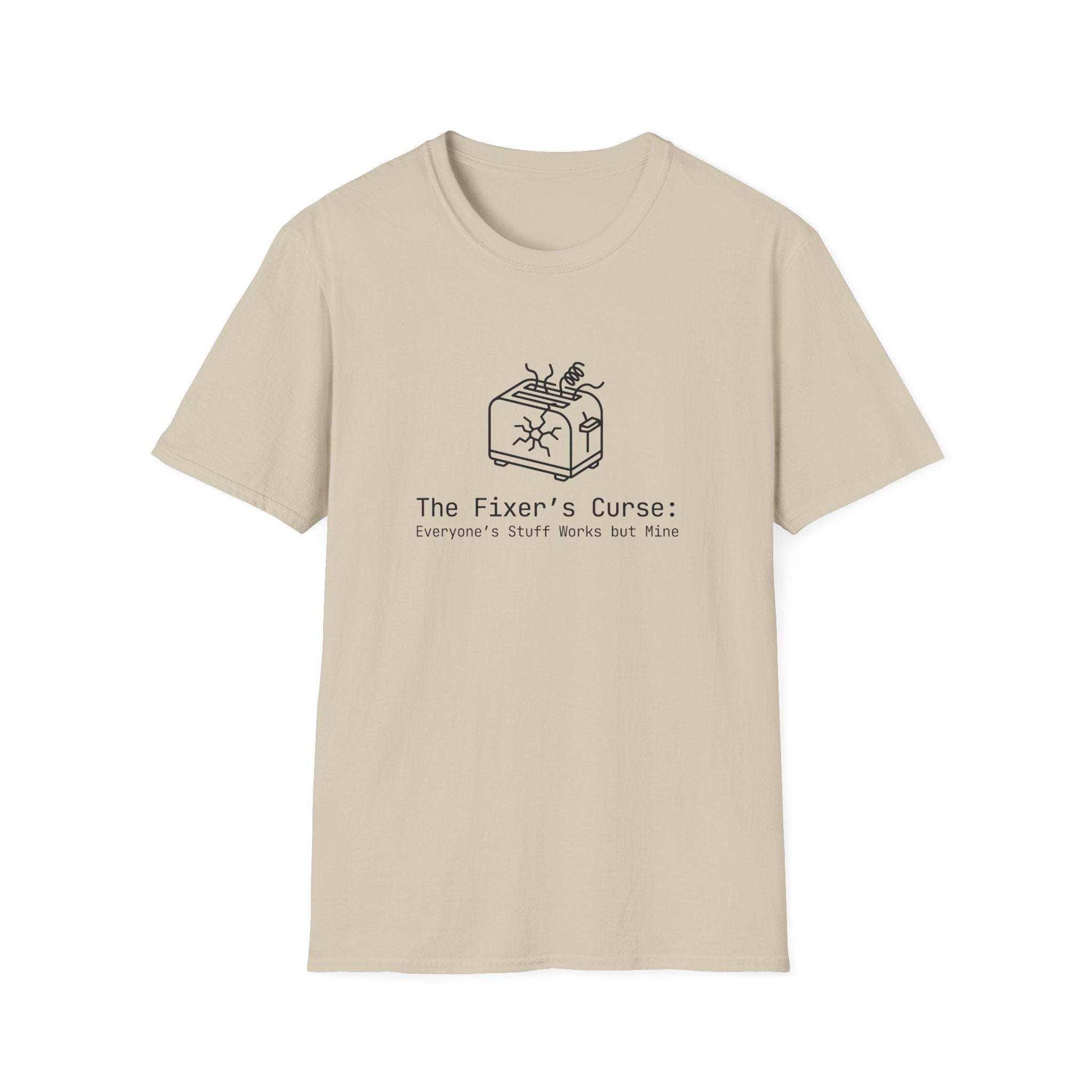 088 The fixer's curse: Everyone's stuff works but mine | Funny Dad T-Shirt | RustyDad