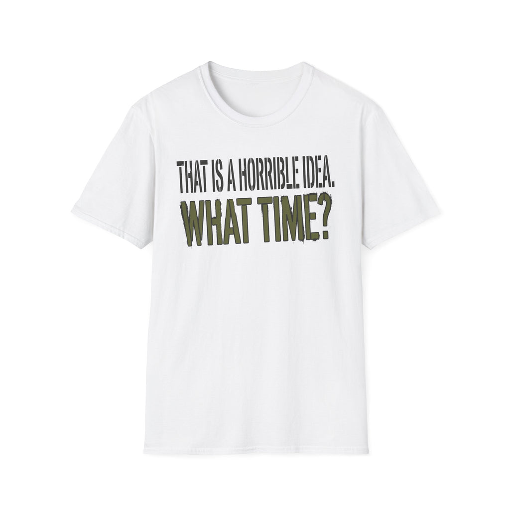 0534 That Is A Horrible Idea. What Time?