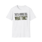 0534 That Is A Horrible Idea. What Time?