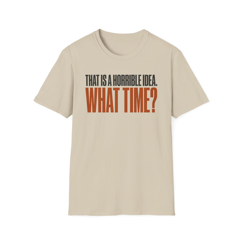 0530 That Is A Horrible Idea. What Time?