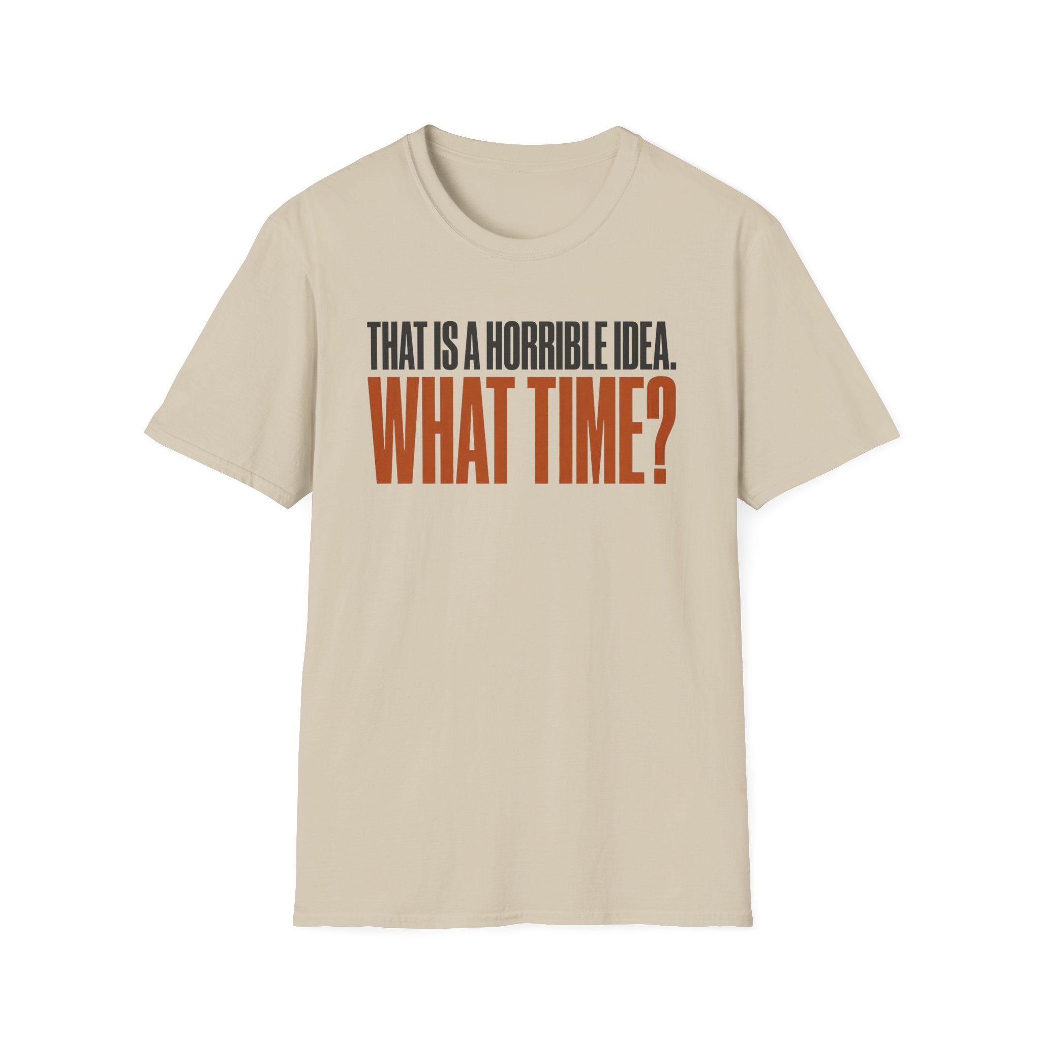 0530 That Is A Horrible Idea. What Time?