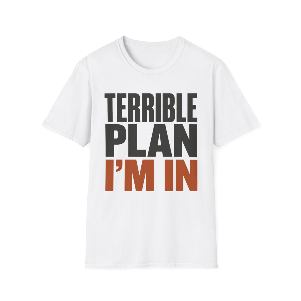 0538 Terrible Plan. I'm In.