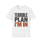 0538 Terrible Plan. I'm In.