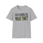 0534 That Is A Horrible Idea. What Time?