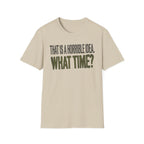 0534 That Is A Horrible Idea. What Time?