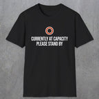 0331 Currently At Capacity, Please Stand By | Funny Dad T-Shirt | RustyDad