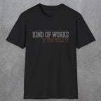 0034 Kind of works if you hold it | Funny Dad T-Shirt | RustyDad