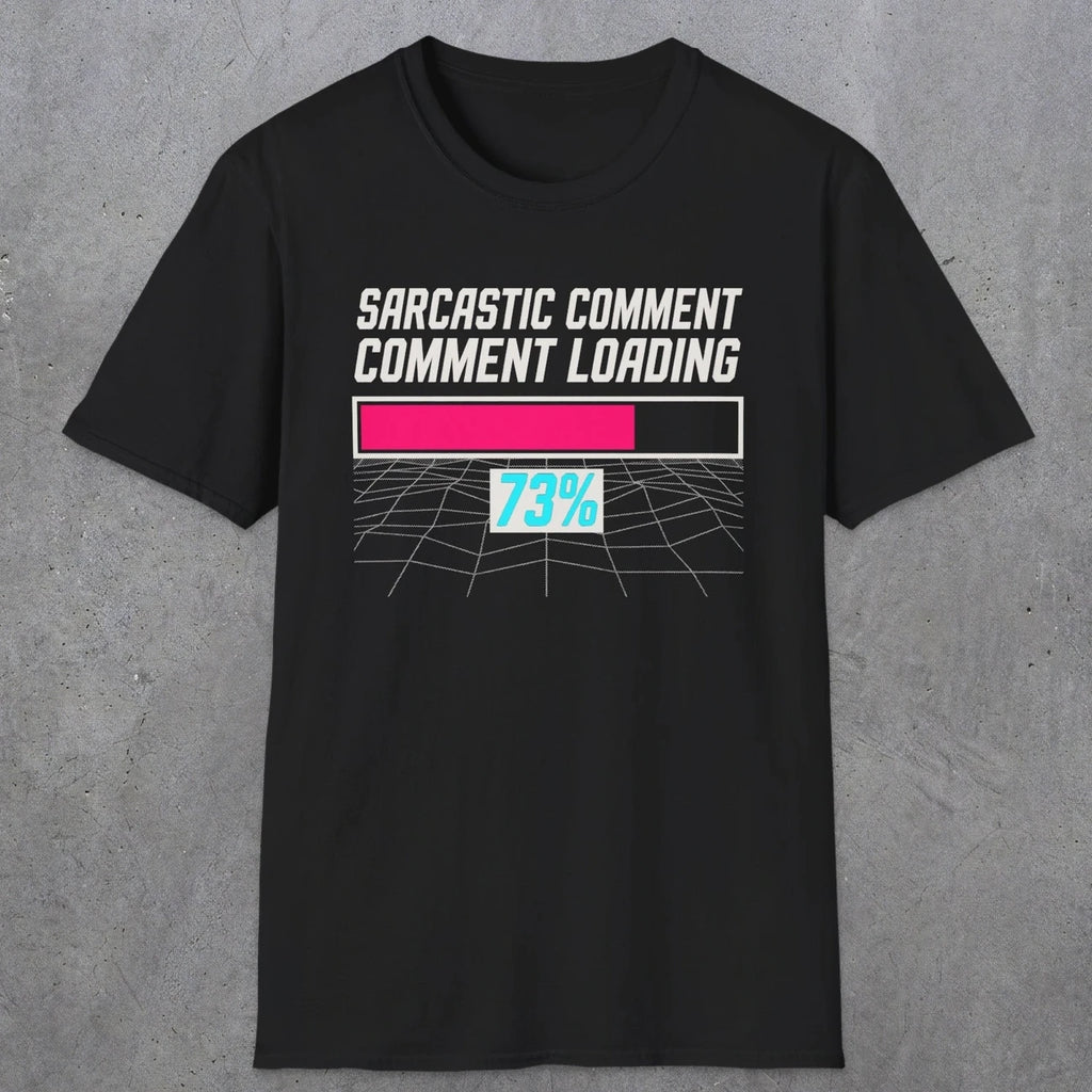 0395 Sarcastic Comment Loading | Funny Dad T-Shirt | RustyDad