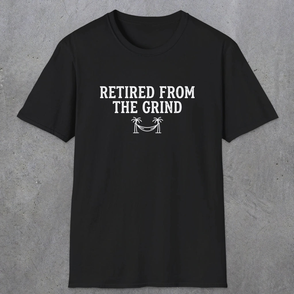 0081 Retired from the grind | Funny Dad T-Shirt | RustyDad