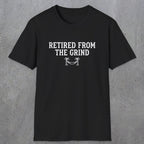 0081 Retired from the grind | Funny Dad T-Shirt | RustyDad