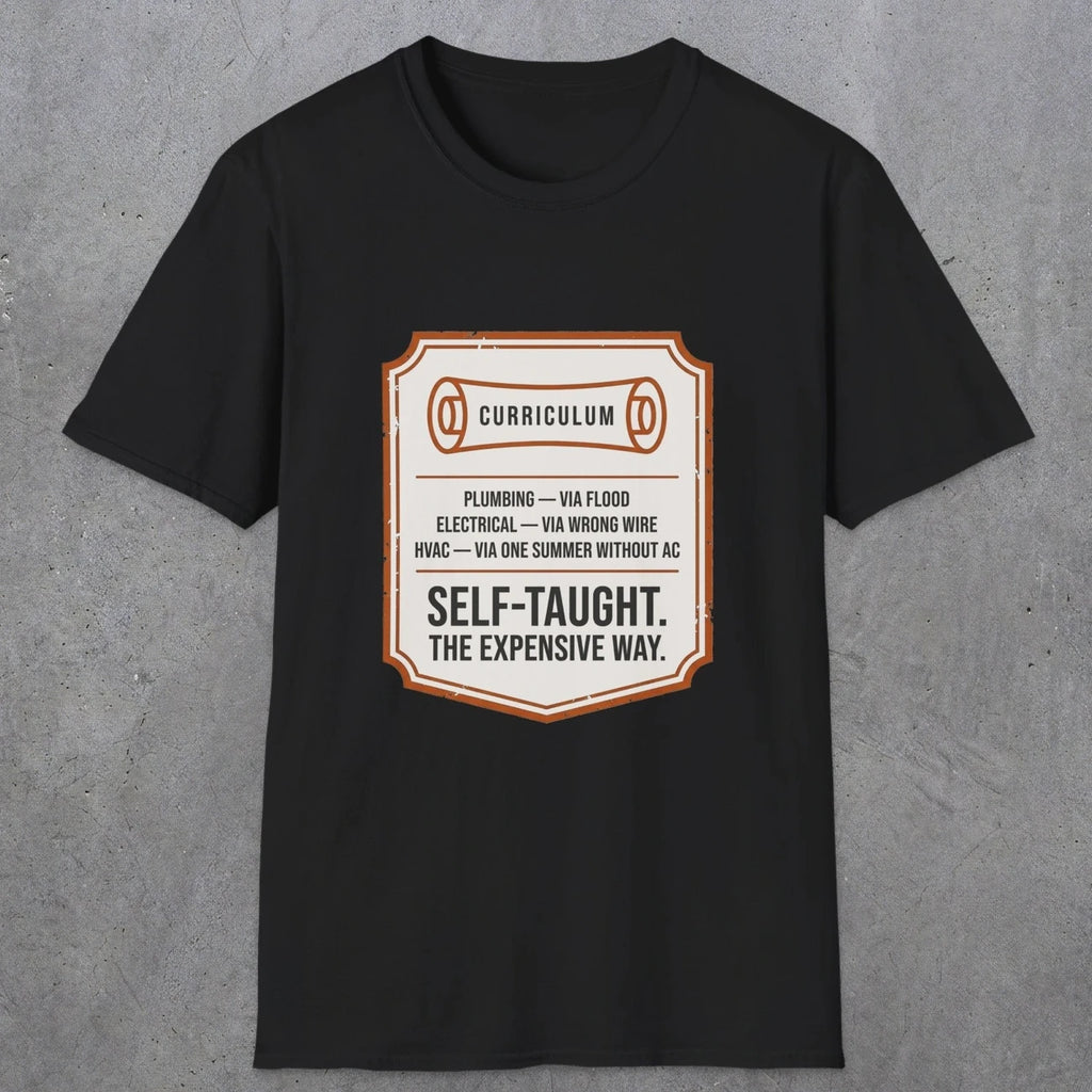 0152 Plumbing Electrical Hvac Self-Taught The Expensive Way | Funny Dad T-Shirt | RustyDad