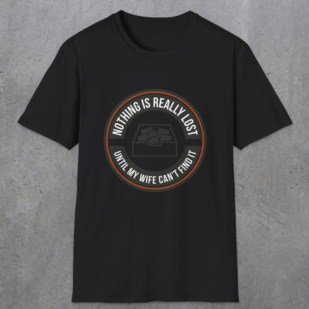 0574 Nothing Is Really Lost | Funny Dad T-Shirt | RustyDad