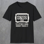 0108 The Uptime Is Mine Nobody Tracks It | Funny Dad T-Shirt | RustyDad