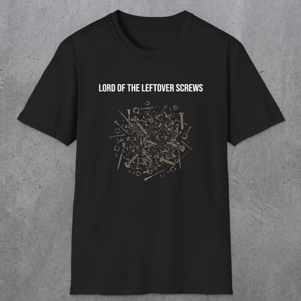 066 Lord of the leftover screws | Funny Dad T-Shirt | RustyDad