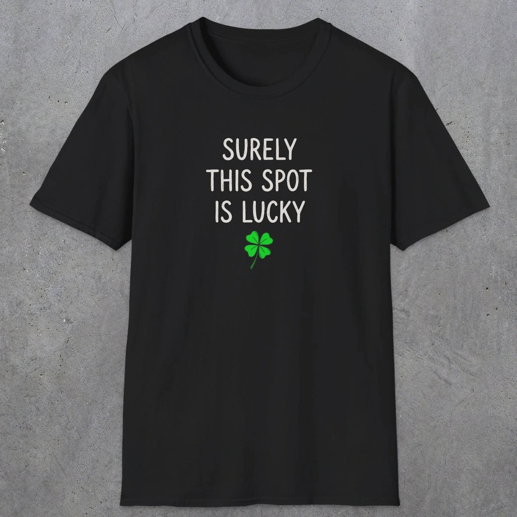0677 Surely Lucky Spot | Funny Dad T-Shirt | RustyDad