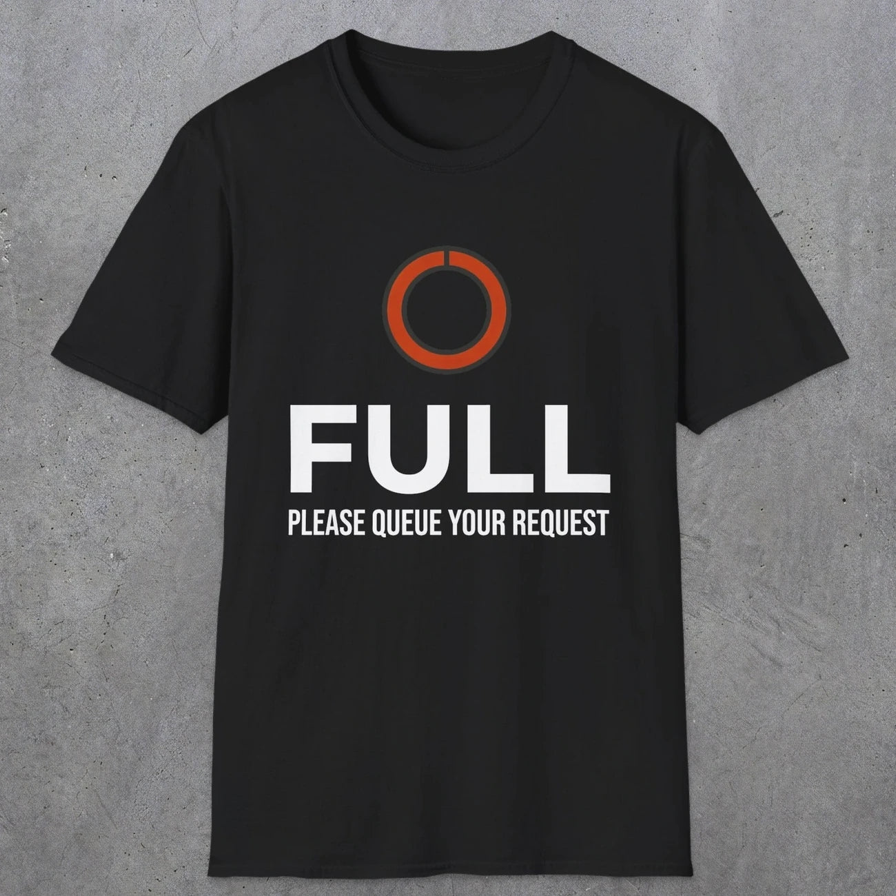 0334 Full, Please Queue Your Request | Funny Dad T-Shirt | RustyDad