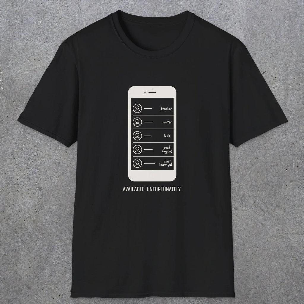 0135 Available Unfortunately | Funny Dad T-Shirt | RustyDad