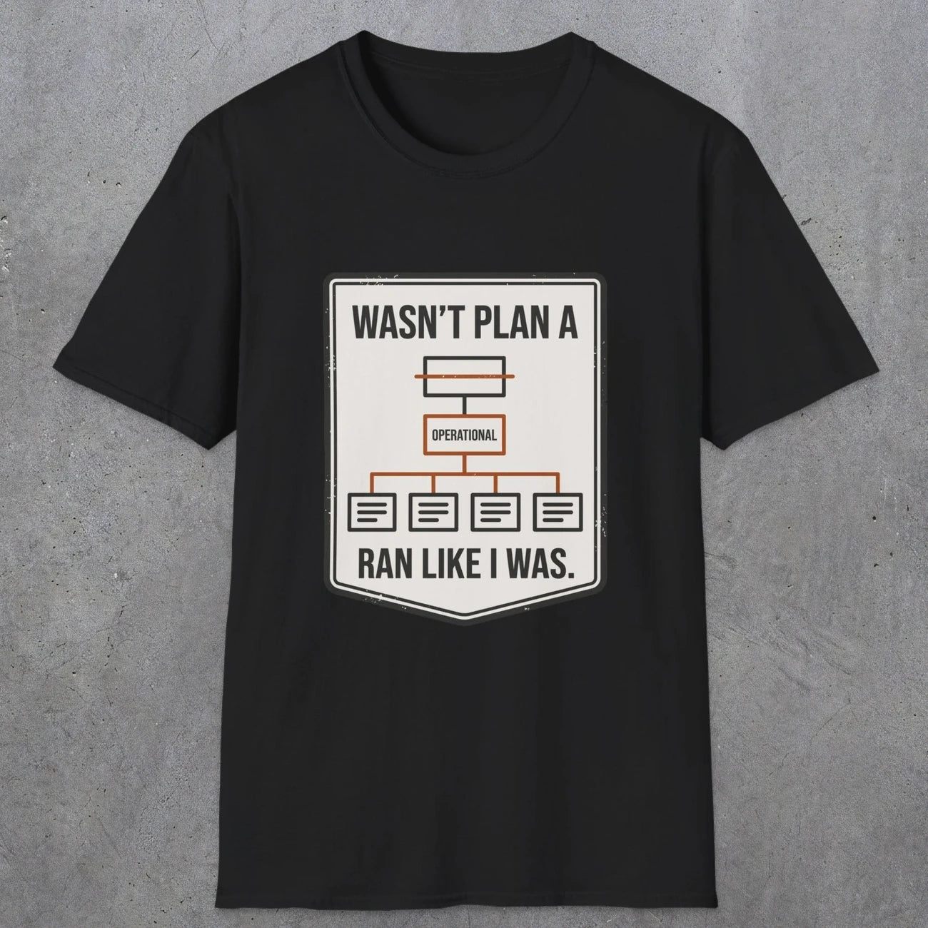 0097 Wasnt Plan A Ran Like I Was | Funny Dad T-Shirt | RustyDad