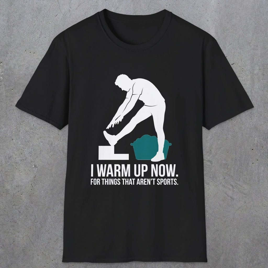 Warm Up | Funny Dad T-Shirt | RustyDad