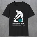 Warm Up | Funny Dad T-Shirt | RustyDad