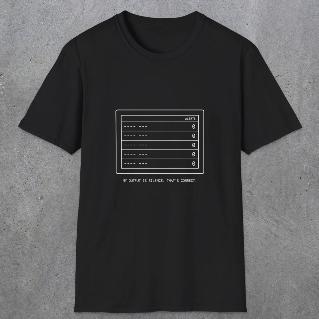 0106 My Output Is Silence That Is Correct | Funny Dad T-Shirt | RustyDad