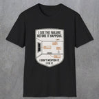 0109 I See The Failure Before Iy Happens I Dont Mention It I Fix It | Funny Dad T-Shirt | RustyDad