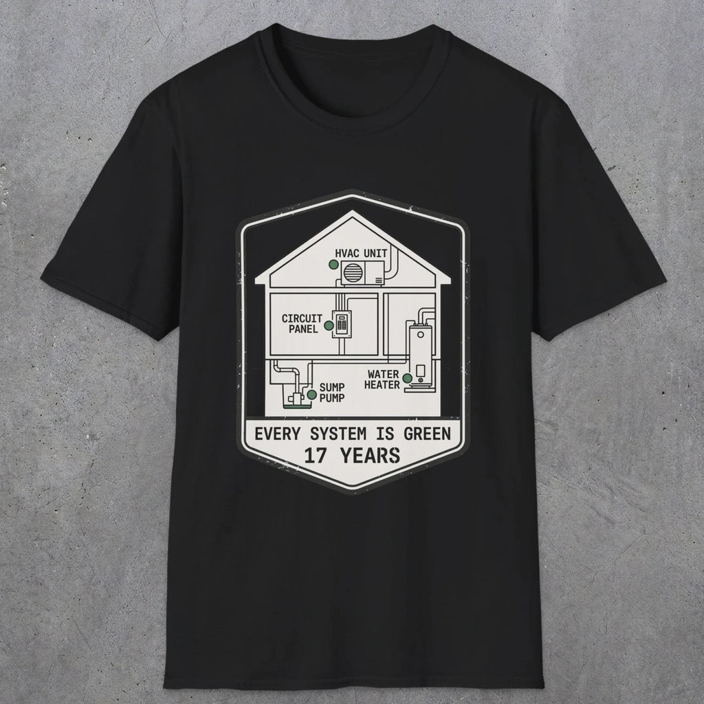 0092 Every System Is Green 17 Years | Funny Dad T-Shirt | RustyDad