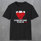 0557 The Hobby Didn't Change. The Scale Did. | Dad T-Shirt | RustyDad