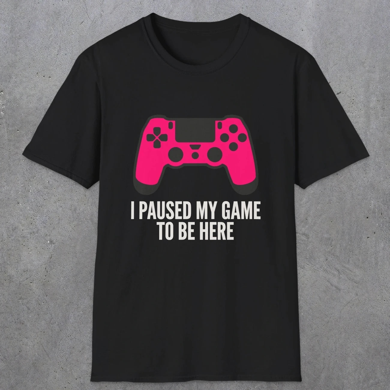 0372 I Paused My Game To Be Here | Funny Dad T-Shirt | RustyDad