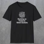 042 Running On Fumes & 10mm Sockets | Funny Dad T-Shirt | RustyDad