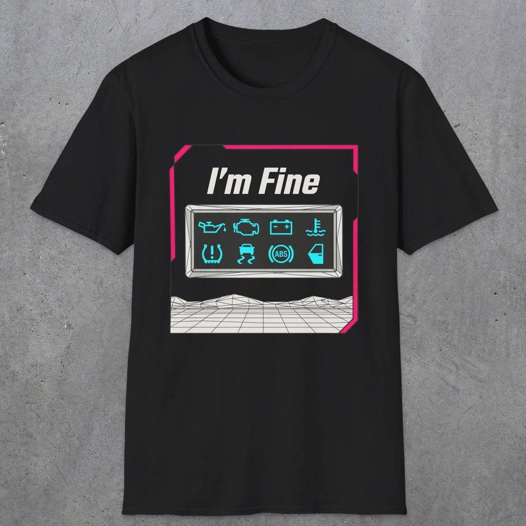 0494 I'M Fine | Funny Dad T-Shirt | RustyDad