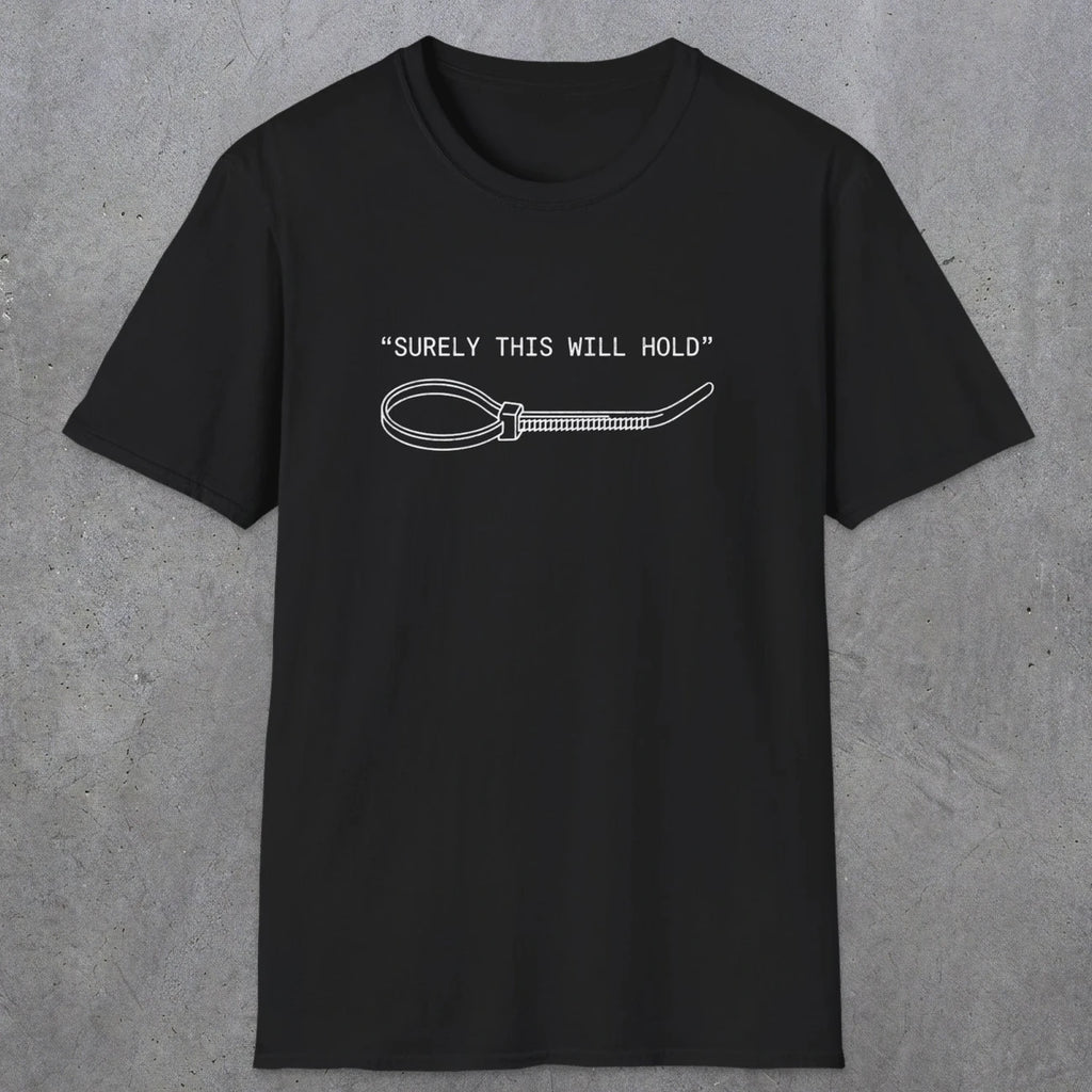 0064 Surely this will hold | Funny Dad T-Shirt | RustyDad