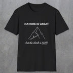 0103 Nature is great, but the climb is not | Funny Dad T-Shirt | RustyDad