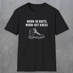 0115 Worn-in boots, worn-out knees | Funny Dad T-Shirt | RustyDad