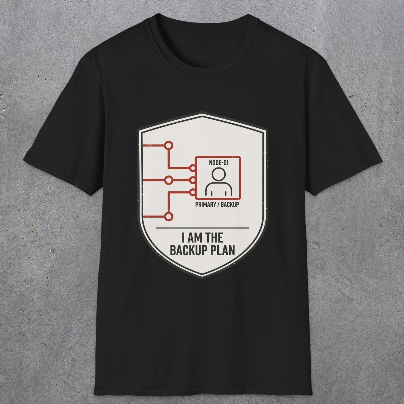0095 I Am The Backup Plan | Funny Dad T-Shirt | RustyDad