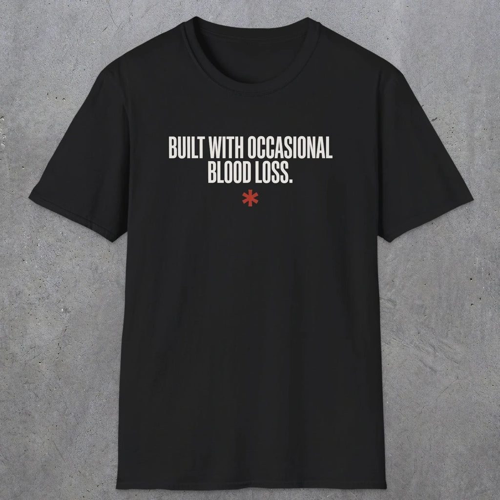 0247 Built With Occasional Blood Loss | Funny Dad T-Shirt | RustyDad
