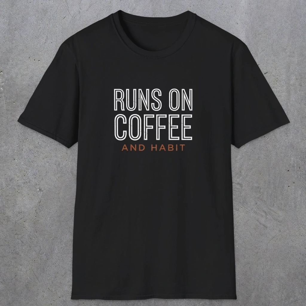 0013 Runs on coffee and habit | Funny Dad T-Shirt | RustyDad