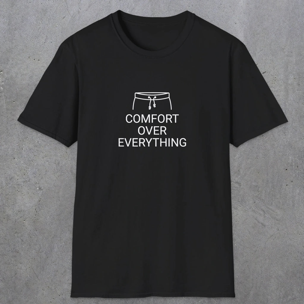 077 Comfort over everything | Funny Dad T-Shirt | RustyDad