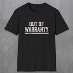 0042 Out of warranty | Funny Dad T-Shirt | RustyDad