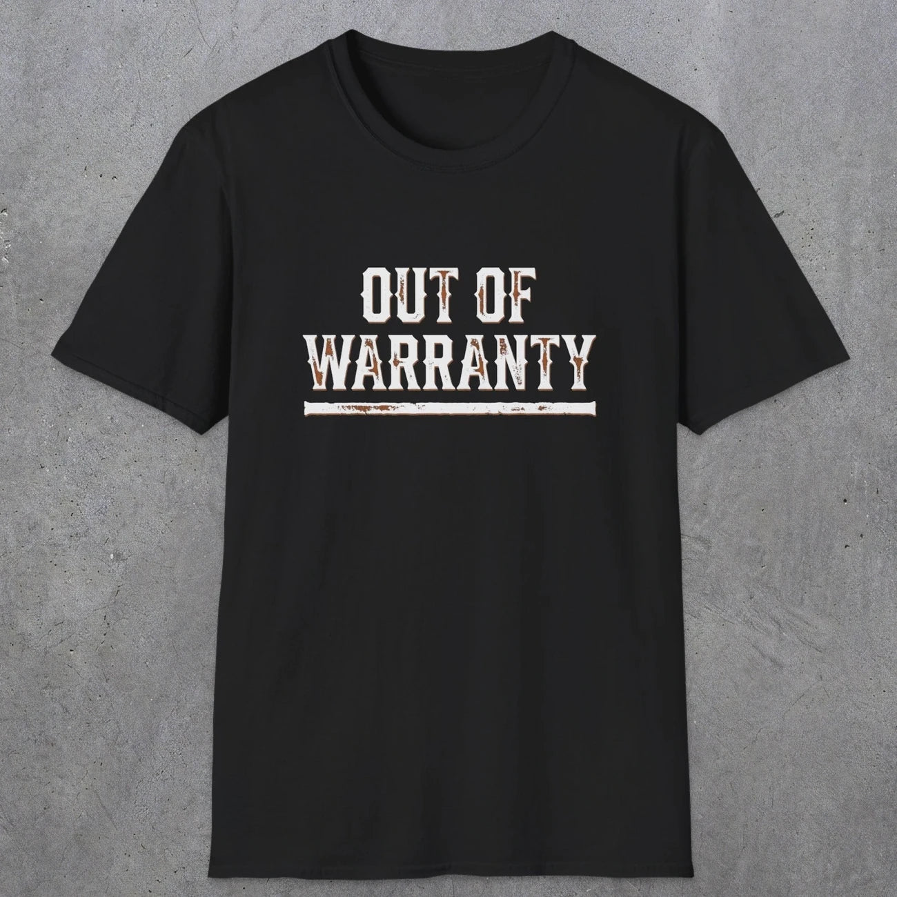 0042 Out of warranty | Funny Dad T-Shirt | RustyDad