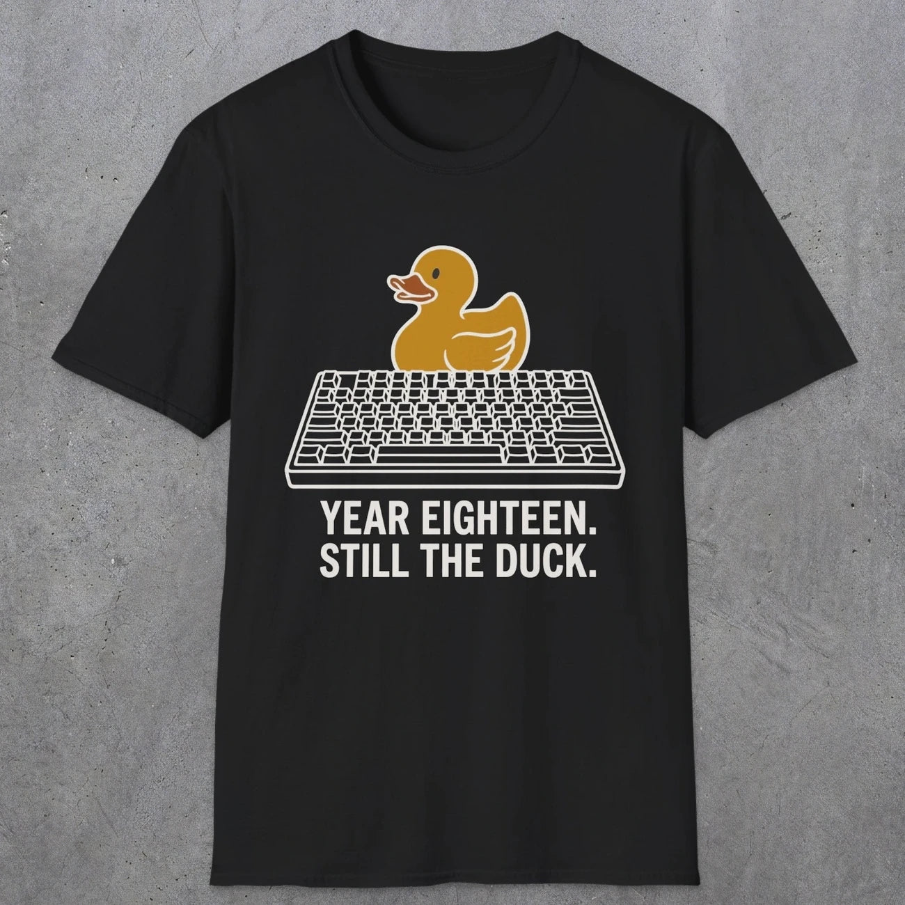 0116 Year Eighteen Still The Duck | Funny Dad T-Shirt | RustyDad