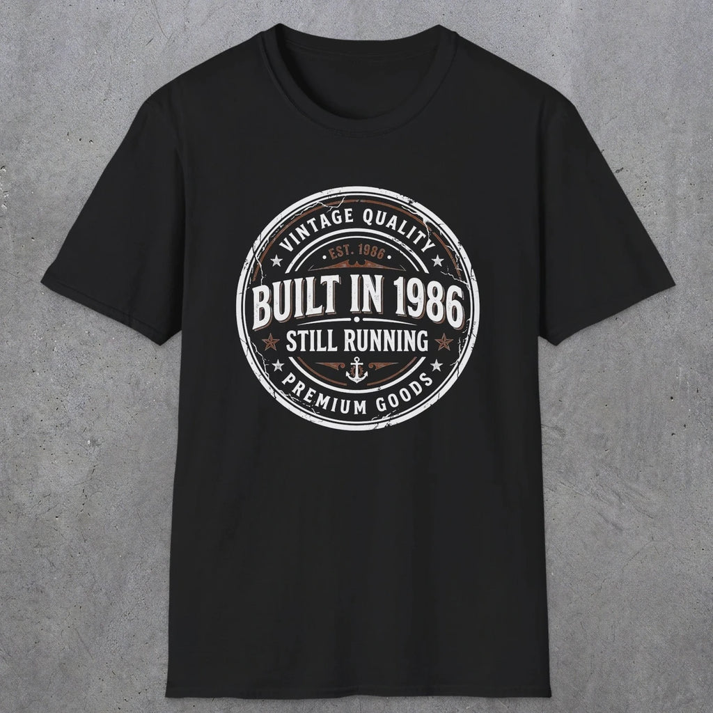 0008 Vintage quality Built in 1986 Still running | Funny Dad T-Shirt | RustyDad