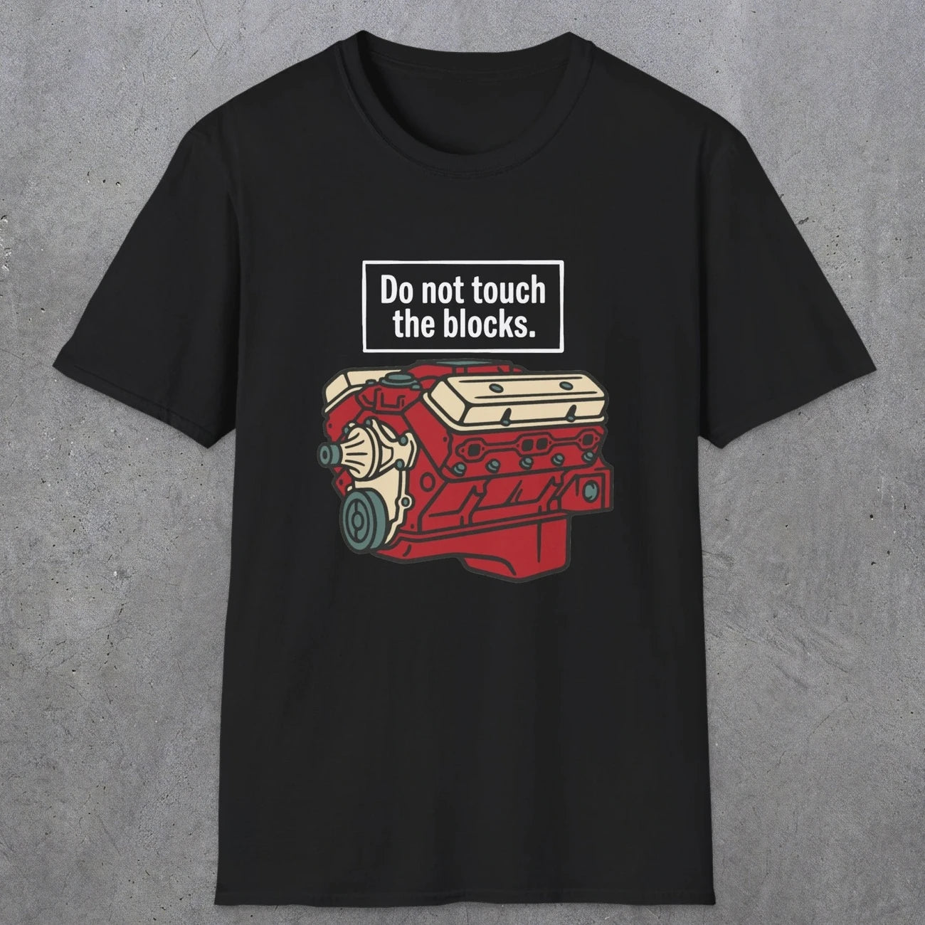 0554 Do Not Touch the Blocks | Funny Dad T-Shirt | RustyDad