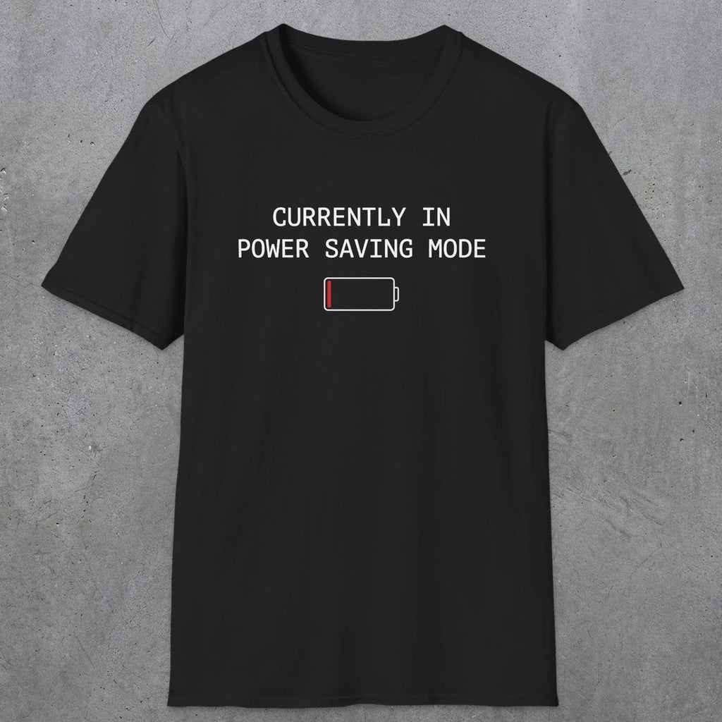 0075 Currently in power saving mode | Funny Dad T-Shirt | RustyDad