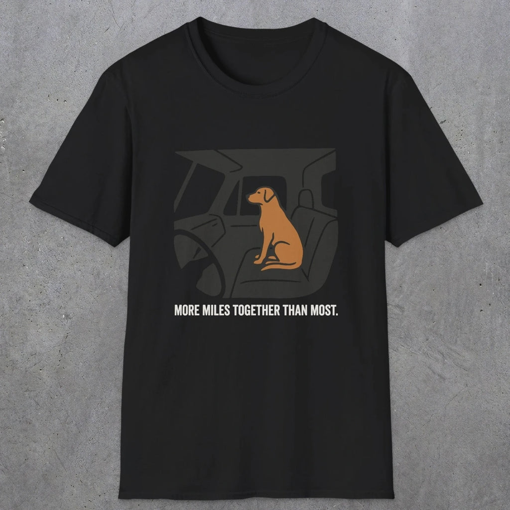 0240 More Miles Together Than Most | Funny Dad T-Shirt | RustyDad