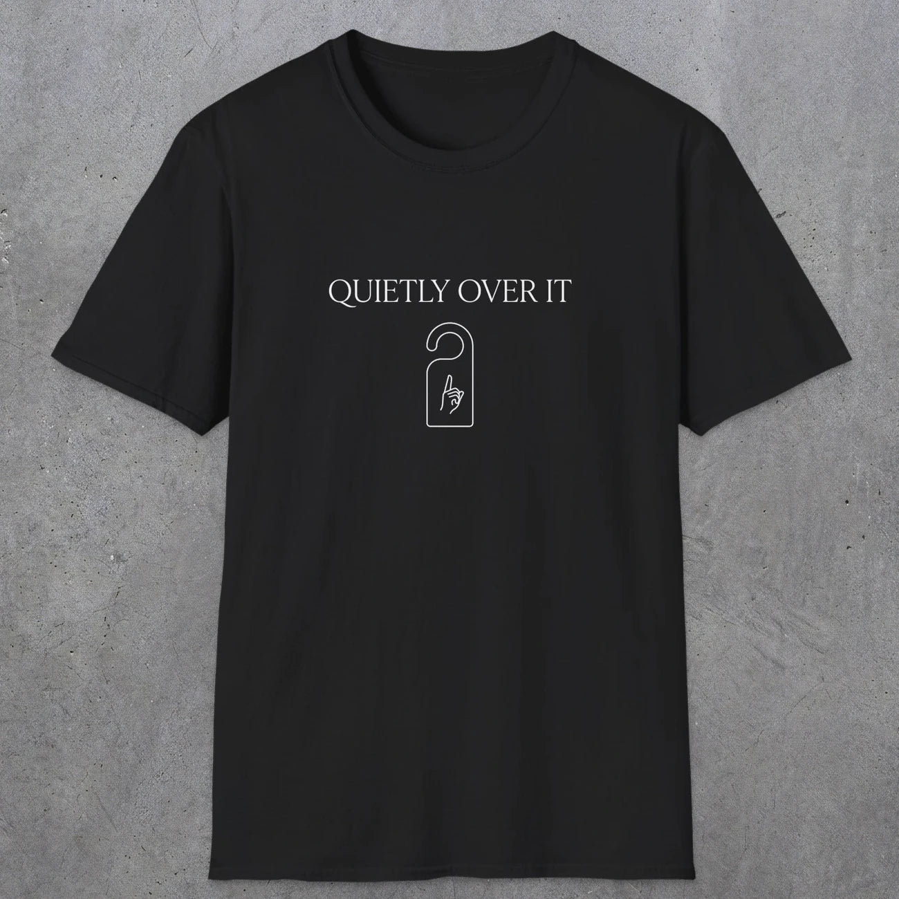 0082 Quietly over it | Funny Dad T-Shirt | RustyDad